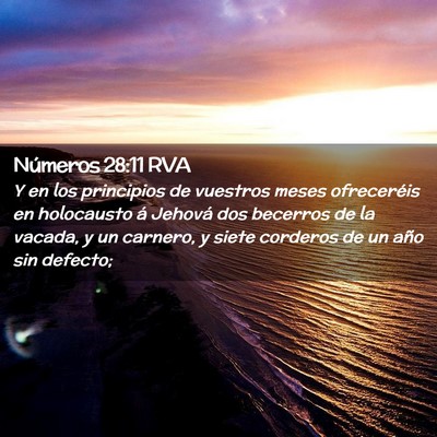 Picture 02 - Números 28:11 RVA - Y en los principios de vuestros meses ofreceréis - Bible Verse Picture