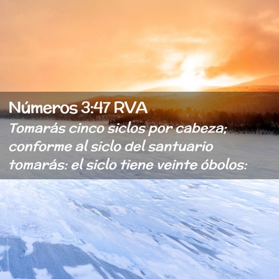 Picture 02 - Números 3:47 RVA - Tomarás cinco siclos por cabeza; conforme al - Bible Verse Picture