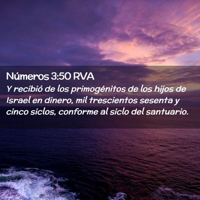 Picture 02 - Números 3:50 RVA - Y recibió de los primogénitos de los hijos de - Bible Verse Picture