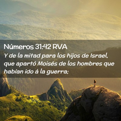 Picture 02 - Números 31:42 RVA - Y de la mitad para los hijos de Israel, que - Bible Verse Picture