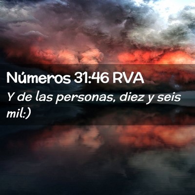 Picture 02 - Números 31:46 RVA - Y de las personas, diez y seis - Bible Verse Picture
