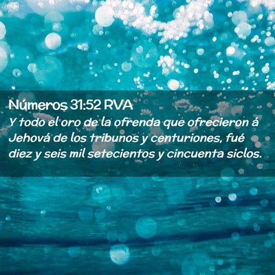 Picture 02 - Números 31:52 RVA - Y todo el oro de la ofrenda que ofrecieron á - Bible Verse Picture