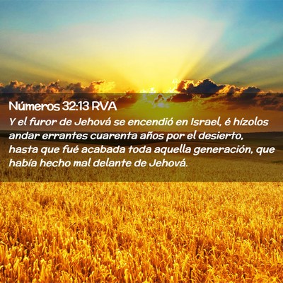 Picture 02 - Números 32:13 RVA - Y el furor de Jehová se encendió en Israel, é - Bible Verse Picture