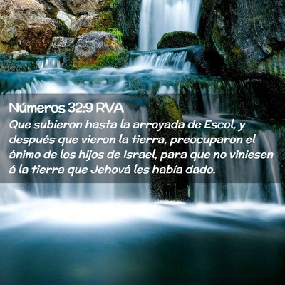 Picture 02 - Números 32:9 RVA - Que subieron hasta la arroyada de Escol, y - Bible Verse Picture