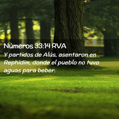Picture 02 - Números 33:14 RVA - Y partidos de Alús, asentaron en Rephidim, donde - Bible Verse Picture
