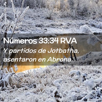 Picture 02 - Números 33:34 RVA - Y partidos de Jotbatha, asentaron en - Bible Verse Picture