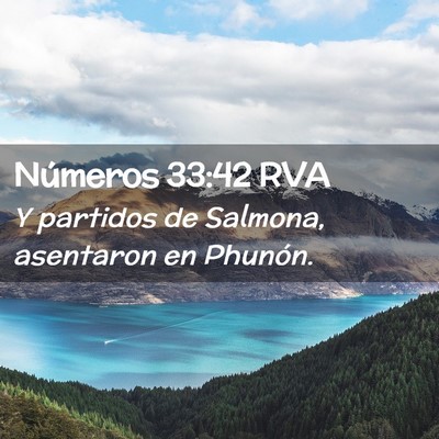 Picture 02 - Números 33:42 RVA - Y partidos de Salmona, asentaron en - Bible Verse Picture