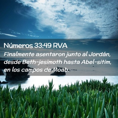 Picture 02 - Números 33:49 RVA - Finalmente asentaron junto al Jordán, desde - Bible Verse Picture