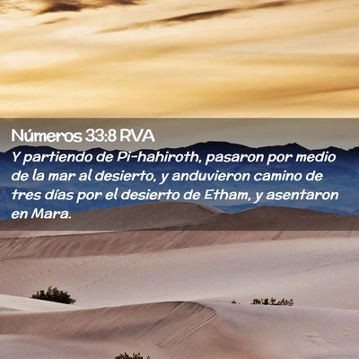 Picture 02 - Números 33:8 RVA - Y partiendo de Pi-hahiroth, pasaron por medio de - Bible Verse Picture