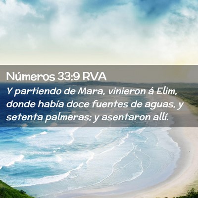 Picture 02 - Números 33:9 RVA - Y partiendo de Mara, vinieron á Elim, donde - Bible Verse Picture
