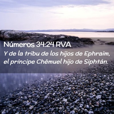 Picture 02 - Números 34:24 RVA - Y de la tribu de los hijos de Ephraim, el - Bible Verse Picture
