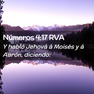 Picture 02 - Números 4:17 RVA - Y habló Jehová á Moisés y á Aarón, - Bible Verse Picture