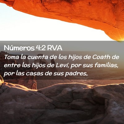 Picture 02 - Números 4:2 RVA - Toma la cuenta de los hijos de Coath de entre los - Bible Verse Picture