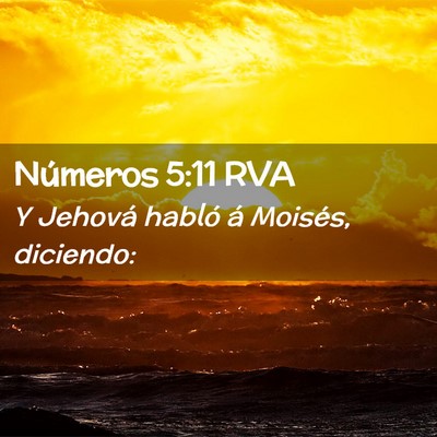 Picture 02 - Números 5:11 RVA - Y Jehová habló á Moisés, - Bible Verse Picture