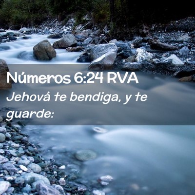 Picture 02 - Números 6:24 RVA - Jehová te bendiga, y te - Bible Verse Picture