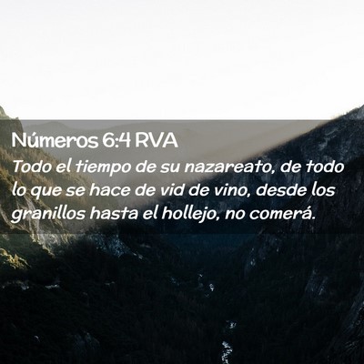 Picture 02 - Números 6:4 RVA - Todo el tiempo de su nazareato, de todo lo que se - Bible Verse Picture