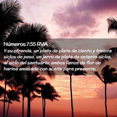 Picture 02 - Números 7:55 RVA - Y su ofrenda, un plato de plata de ciento y - Bible Verse Picture