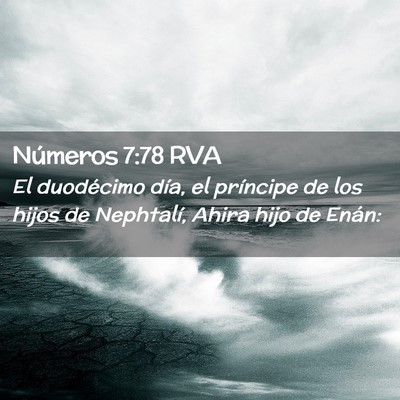 Picture 02 - Números 7:78 RVA - El duodécimo día, el príncipe de los hijos de - Bible Verse Picture