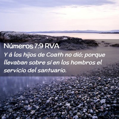 Picture 02 - Números 7:9 RVA - Y á los hijos de Coath no dió; porque llevaban - Bible Verse Picture