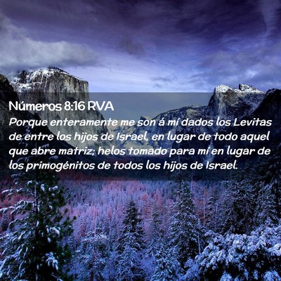 Picture 02 - Números 8:16 RVA - Porque enteramente me son á mí dados los - Bible Verse Picture