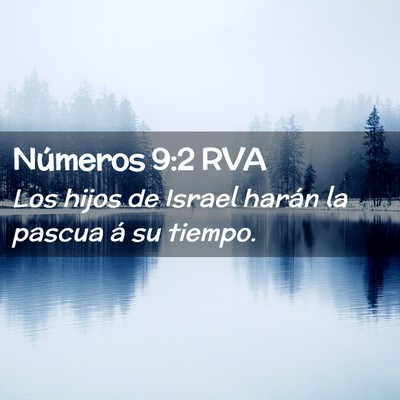 Picture 02 - Números 9:2 RVA - Los hijos de Israel harán la pascua á su - Bible Verse Picture