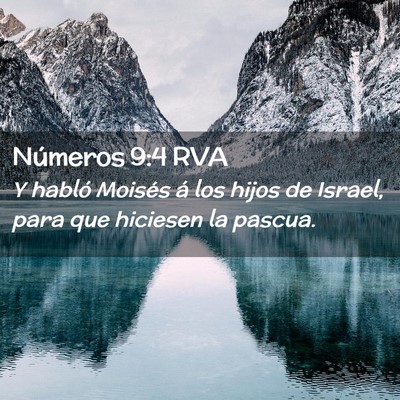 Picture 02 - Números 9:4 RVA - Y habló Moisés á los hijos de Israel, para que - Bible Verse Picture