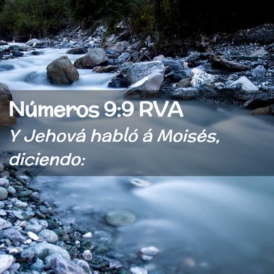 Picture 02 - Números 9:9 RVA - Y Jehová habló á Moisés, - Bible Verse Picture