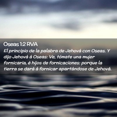 Picture 02 - Oseas 1:2 RVA - El principio de la palabra de Jehová con Oseas. - Bible Verse Picture