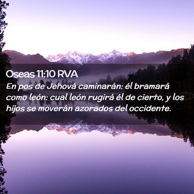 Picture 02 - Oseas 11:10 RVA - En pos de Jehová caminarán: él bramará como - Bible Verse Picture