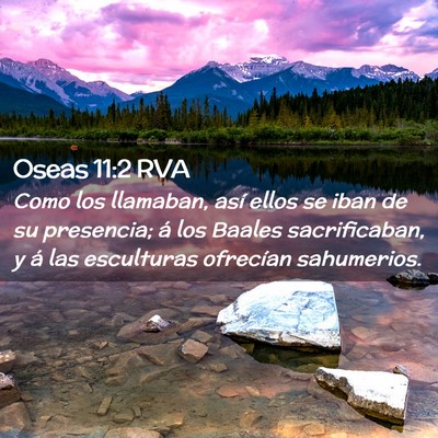 Picture 02 - Oseas 11:2 RVA - Como los llamaban, así ellos se iban de su - Bible Verse Picture