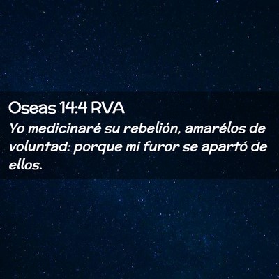 Picture 02 - Oseas 14:4 RVA - Yo medicinaré su rebelión, amarélos de - Bible Verse Picture