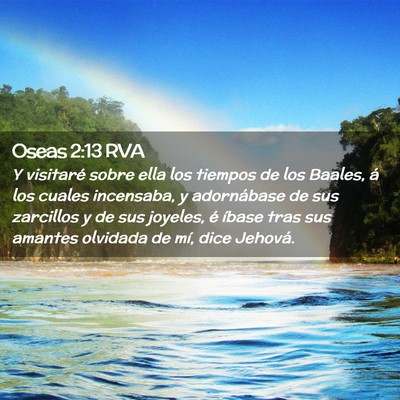 Picture 02 - Oseas 2:13 RVA - Y visitaré sobre ella los tiempos de los Baales, - Bible Verse Picture
