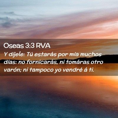 Picture 02 - Oseas 3:3 RVA - Y díjele: Tú estarás por mía muchos días: no - Bible Verse Picture