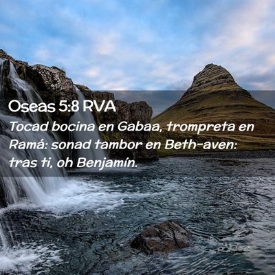 Picture 02 - Oseas 5:8 RVA - Tocad bocina en Gabaa, trompreta en Ramá: sonad - Bible Verse Picture