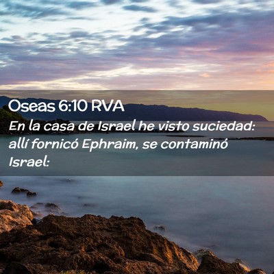 Picture 02 - Oseas 6:10 RVA - En la casa de Israel he visto suciedad: allí - Bible Verse Picture
