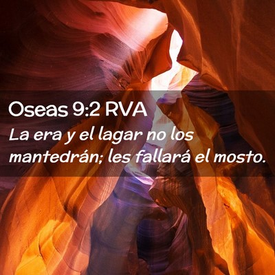 Picture 02 - Oseas 9:2 RVA - La era y el lagar no los mantedrán; les fallará - Bible Verse Picture