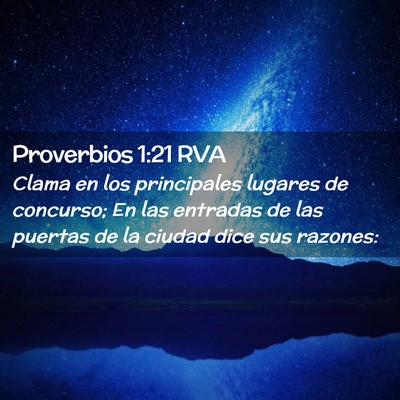 Picture 02 - Proverbios 1:21 RVA - Clama en los principales lugares de concurso; En - Bible Verse Picture