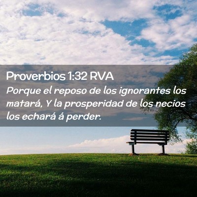 Picture 02 - Proverbios 1:32 RVA - Porque el reposo de los ignorantes los matará, Y - Bible Verse Picture