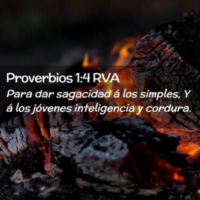 Picture 02 - Proverbios 1:4 RVA - Para dar sagacidad á los simples, Y á los - Bible Verse Picture