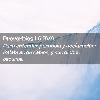 Picture 02 - Proverbios 1:6 RVA - Para entender parábola y declaración; Palabras - Bible Verse Picture
