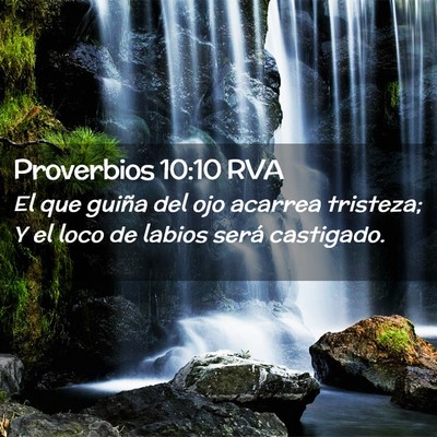 Picture 02 - Proverbios 10:10 RVA - El que guiña del ojo acarrea tristeza; Y el loco - Bible Verse Picture