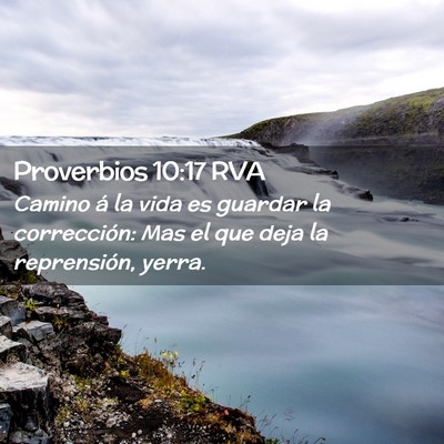 Picture 02 - Proverbios 10:17 RVA - Camino á la vida es guardar la corrección: Mas - Bible Verse Picture