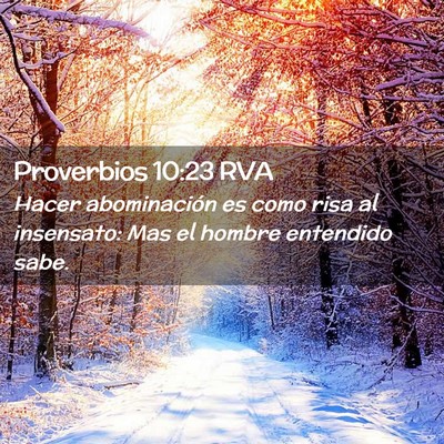 Picture 02 - Proverbios 10:23 RVA - Hacer abominación es como risa al insensato: Mas - Bible Verse Picture