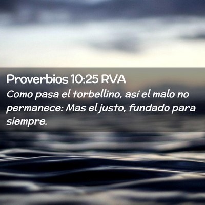 Picture 02 - Proverbios 10:25 RVA - Como pasa el torbellino, así el malo no - Bible Verse Picture