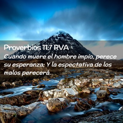 Picture 02 - Proverbios 11:7 RVA - Cuando muere el hombre impío, perece su - Bible Verse Picture
