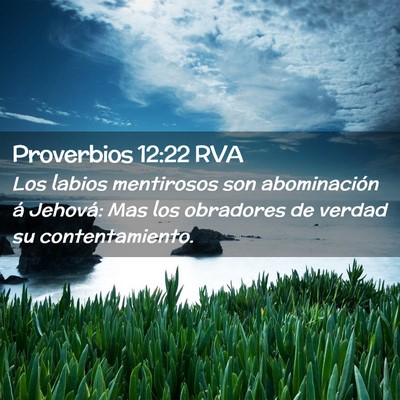 Picture 02 - Proverbios 12:22 RVA - Los labios mentirosos son abominación á - Bible Verse Picture