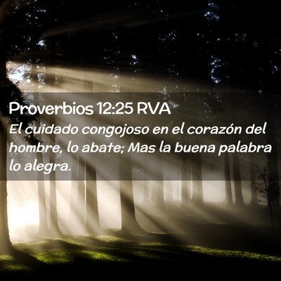 Picture 02 - Proverbios 12:25 RVA - El cuidado congojoso en el corazón del hombre, - Bible Verse Picture