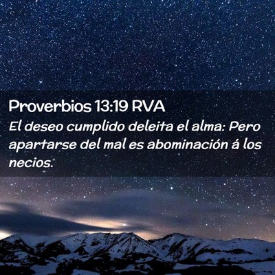 Picture 02 - Proverbios 13:19 RVA - El deseo cumplido deleita el alma: Pero apartarse - Bible Verse Picture