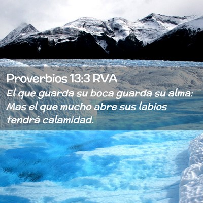 Picture 02 - Proverbios 13:3 RVA - El que guarda su boca guarda su alma: Mas el que - Bible Verse Picture