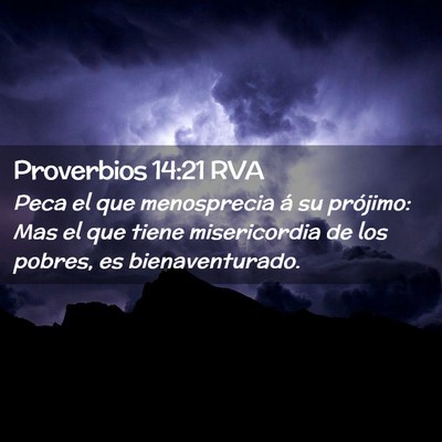 Picture 02 - Proverbios 14:21 RVA - Peca el que menosprecia á su prójimo: Mas el - Bible Verse Picture